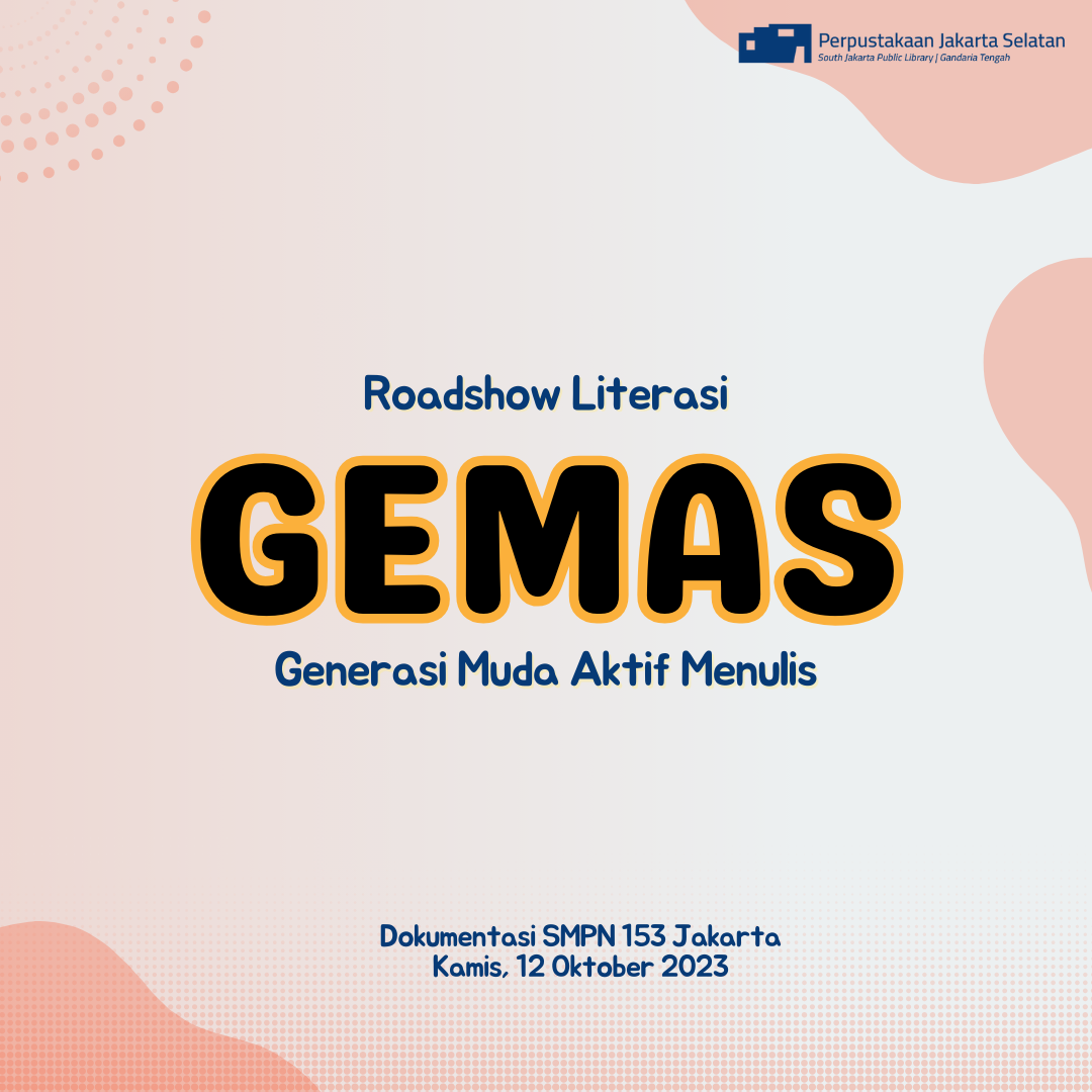 Roadshow Literasi "GEMAS" Generasi Muda Aktif Menulis Di SMPN 153 Jakarta