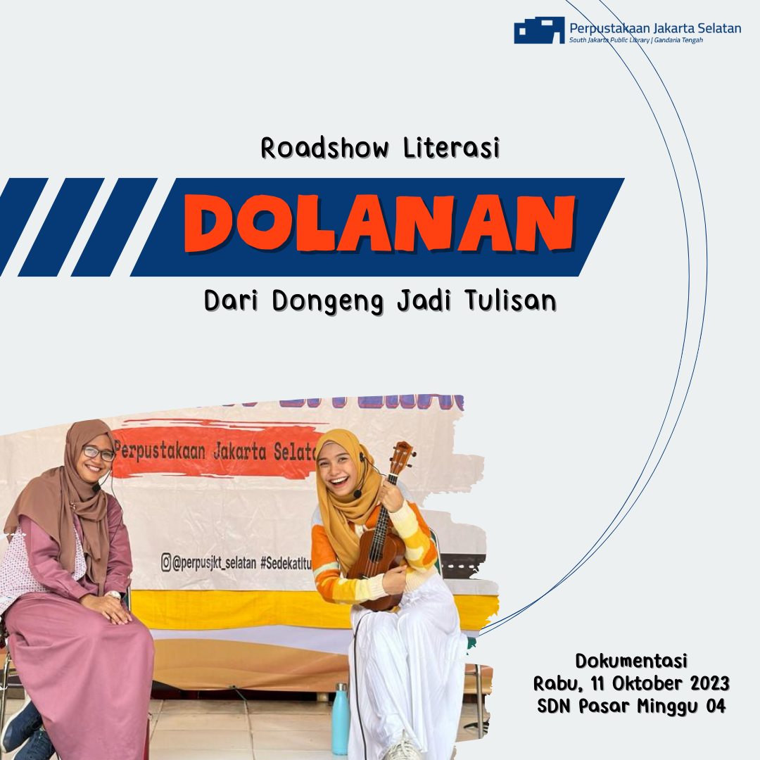 Roadshow Literasi "DOLANAN" Dari Dongeng Jadi Tulisan Di SDN Pasar Minggu 04