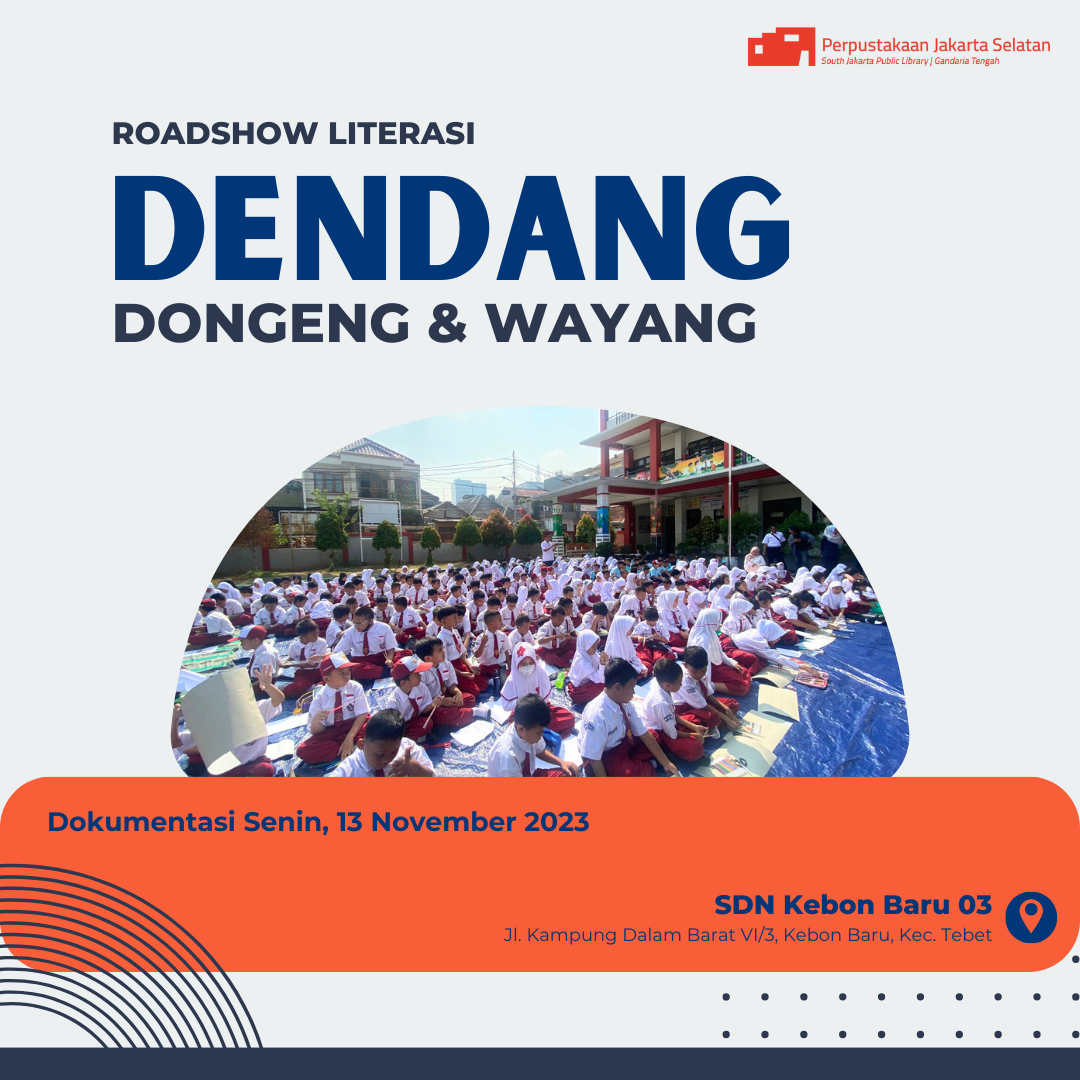 Roadshow Literasi "DENDANG" Dunia Anak Kreasi Dongeng & Wayang Di SDN Kebon Baru 03