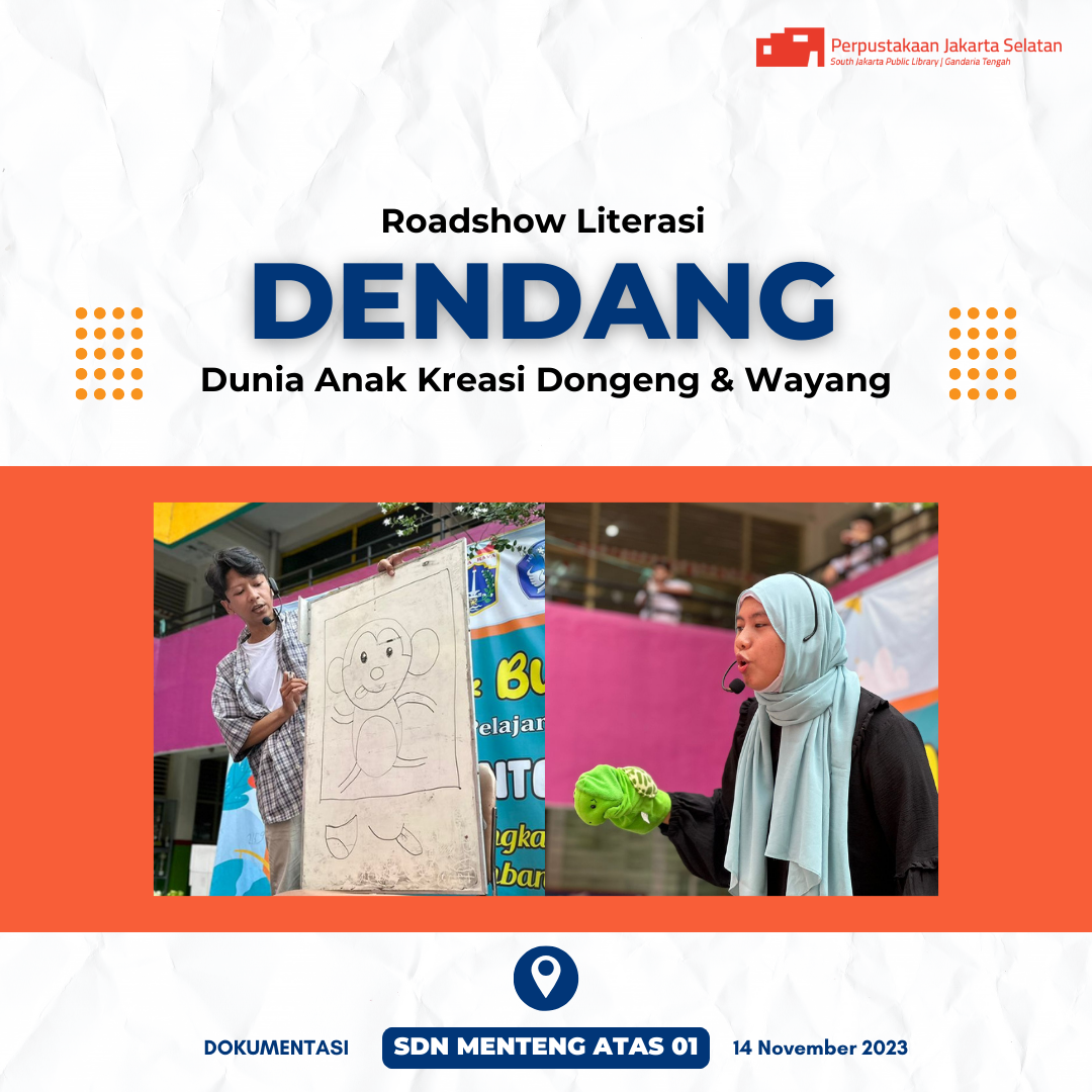 Roadshow Literasi "DENDANG" Dunia Anak Kreasi Dongeng & Wayang Di SDN Menteng Atas 01