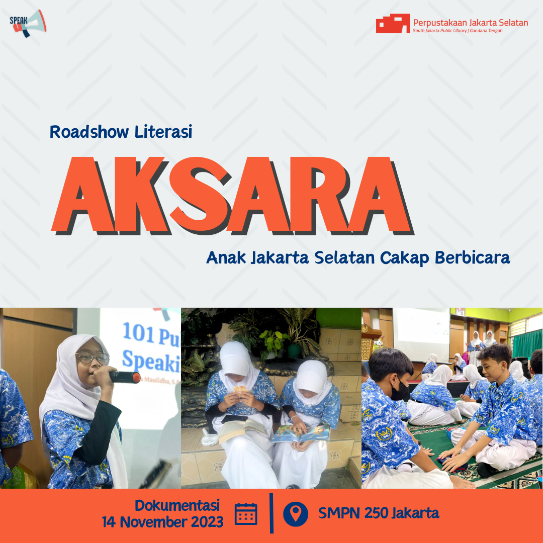 Roadshow Literasi "AKSARA" Anak Jakarta Selatan Cakap Berbicara Di SMP 250