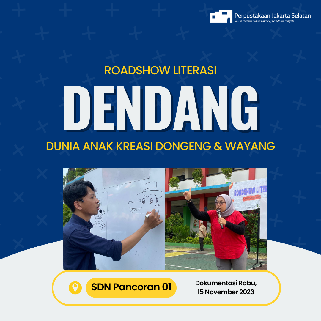 Roadshow Literasi "DENDANG" Dunia Anak Kreasi Dongeng & Wayang Di SDN Pancoran 01