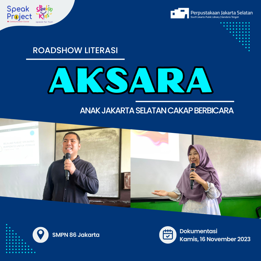 Roadshow Literasi "AKSARA" Anak Jakarta Selatan Cakap Berbicara Di SMPN 86 Jakarta