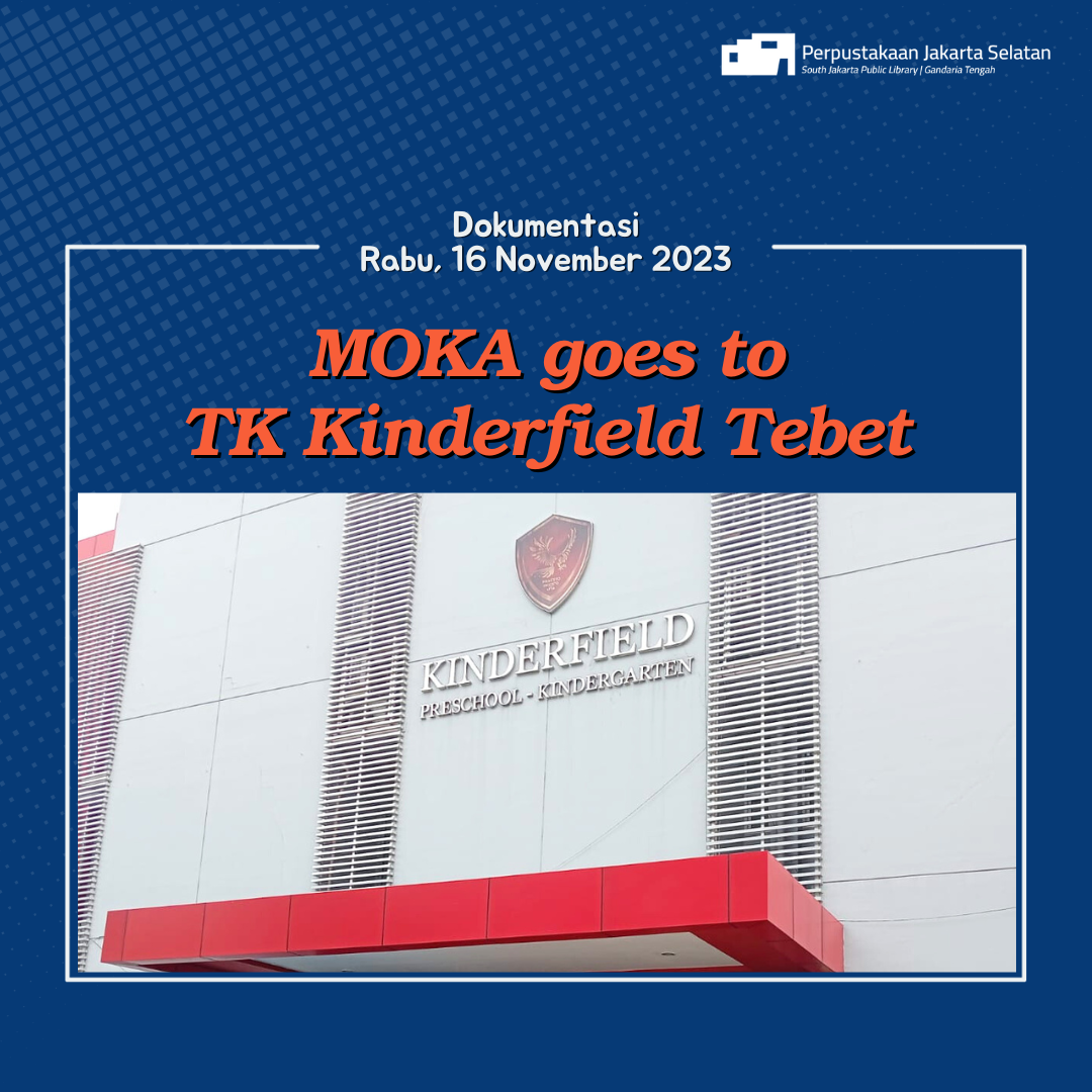 MOKA Goes To TK Kinderfield Tebet