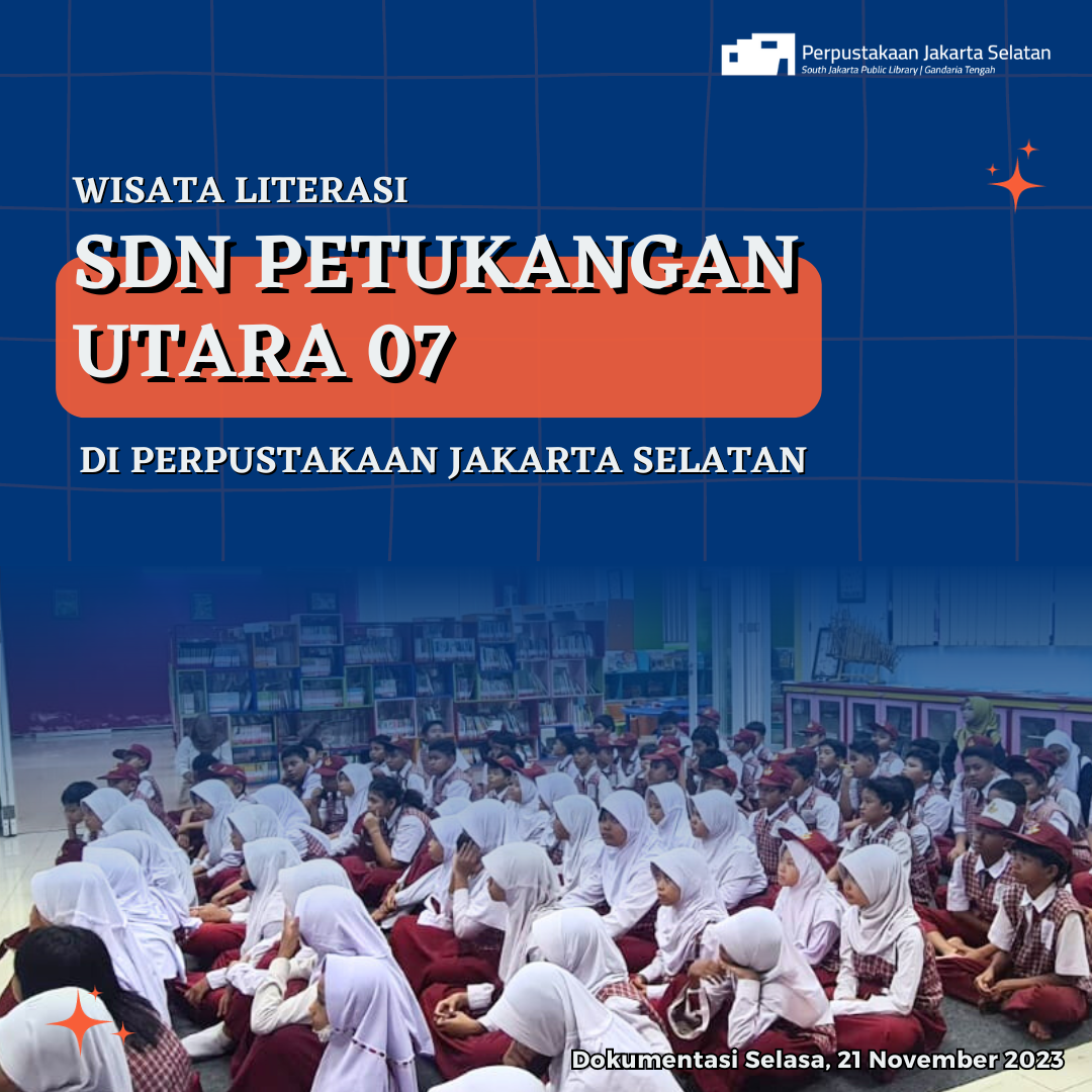 Wisata Literasi SDN Petukangan Utara 07 Di Perpustakaan Jakarta Selatan