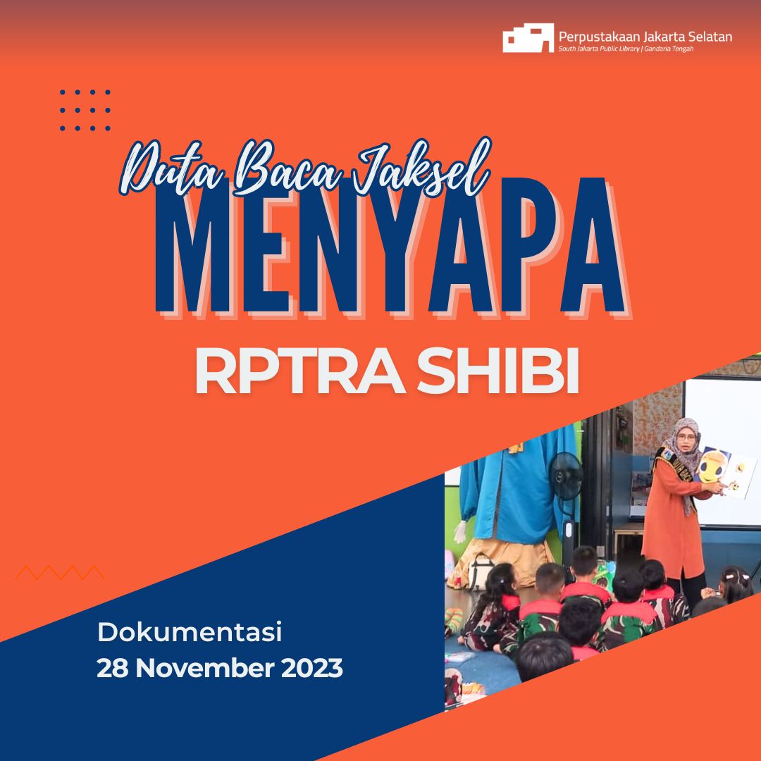 Duta Baca Jakarta Selatan Menyapa : Read Aloud & Fun Activities Di RPTRA Shibi