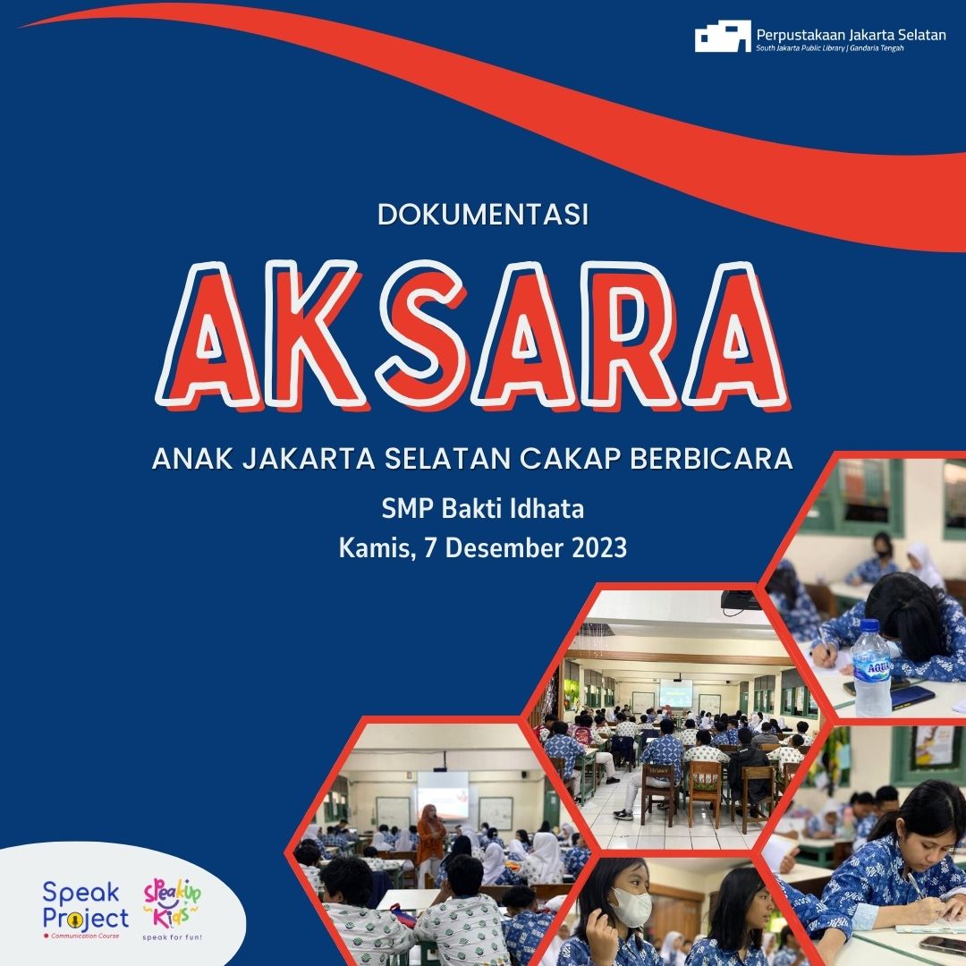 AKSARA (Anak Jakarta Selatan Cakap Berbicara) Di SMP Bakti Idhata