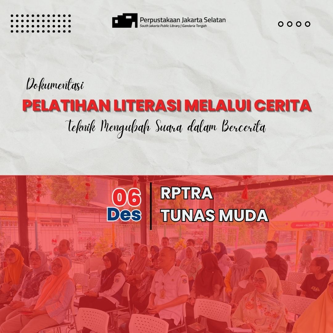 Pelita (Pelatihan Literasi Melalui Cerita) Bersama Duta Baca Jakarta Selatan & Kak Elis : Teknis Mengubah Suara Dalam Bercerita