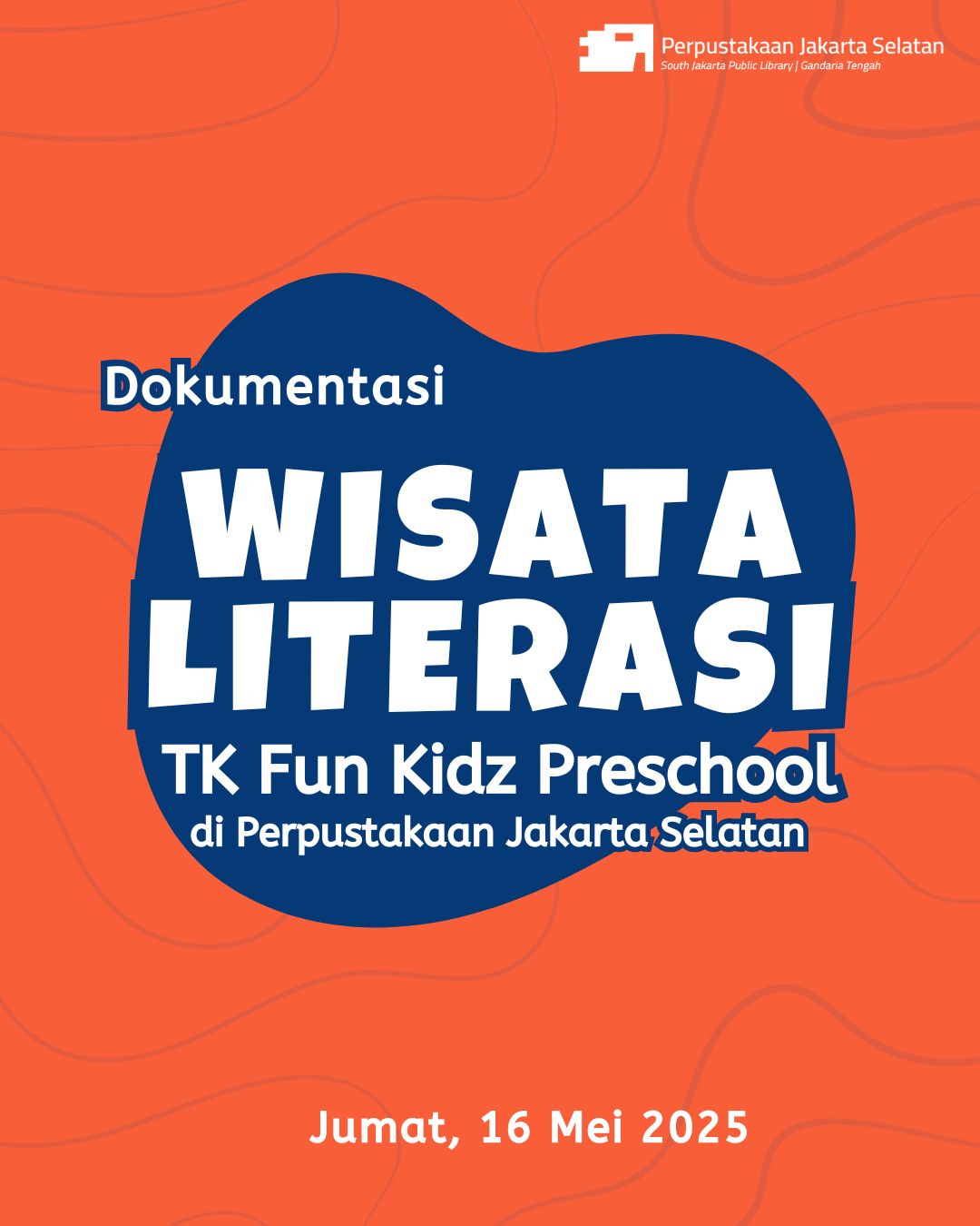Wisata Literasi Di Perpustakaan Jakarta Selatan Bersama TK Fun Kidz Preschool