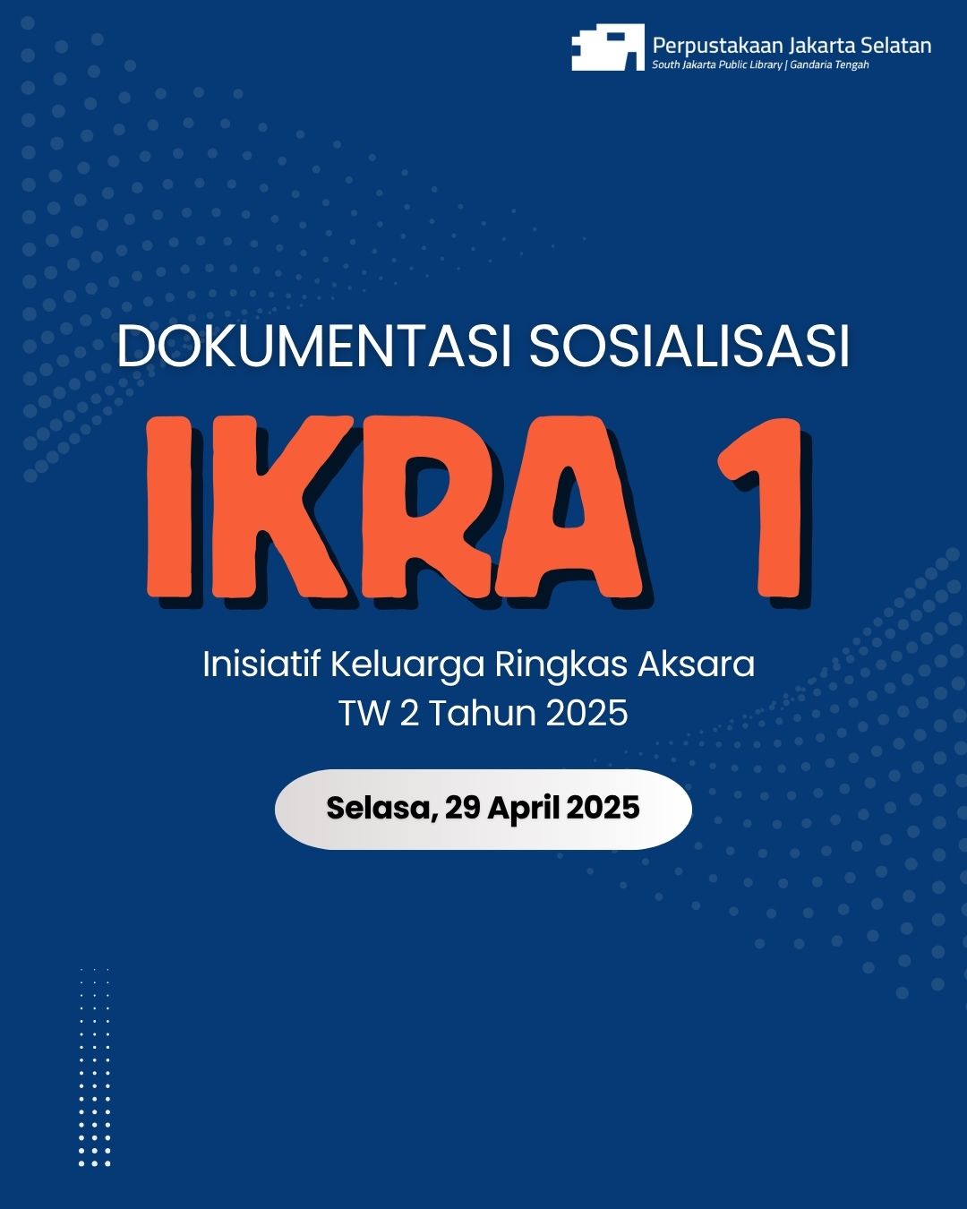 Sosialisasi Kegiatan Inisiatif Keluarga Ringkas Aksara (IKRA) 1 TW 2 Tahun 2025