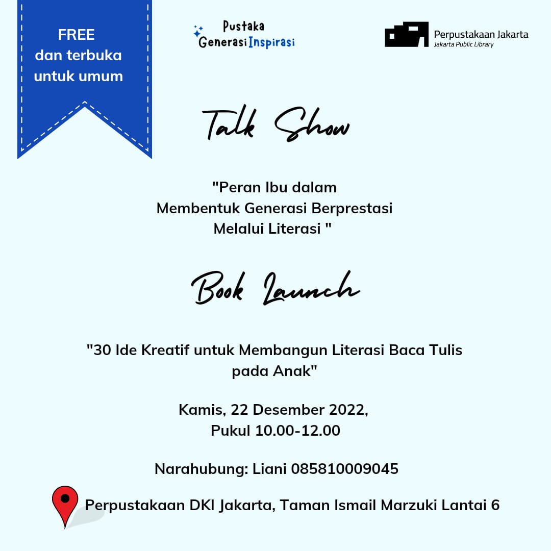 Talkshow "Peran Ibu Dalam Membentuk Generasi Berprestasi Melalui Literasi" Dan "Launching Karya Literasi Ibu"