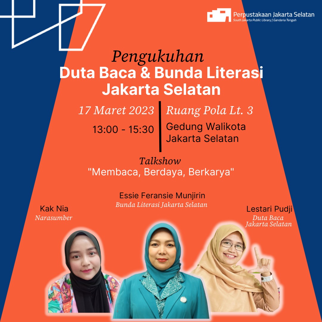 Pengukuhan Duta Baca Dam Bunda Literasi Kota Adminisrasi Jakarta Selatan Tahun 2023 Dan Talkshow "Membaca, Berdaya, Berkarya"