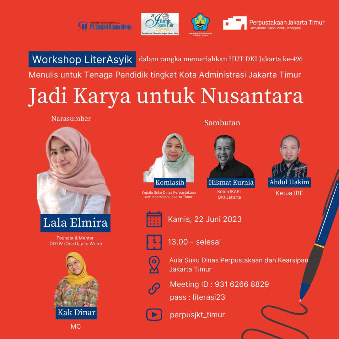 Workshop LiterAsyik : Menulis Untuk Tenaga Pendidik Tingkat Kota Administrasi Jakarta Timur Dengan Tema "Jadi Karya Untuk Nusantara"