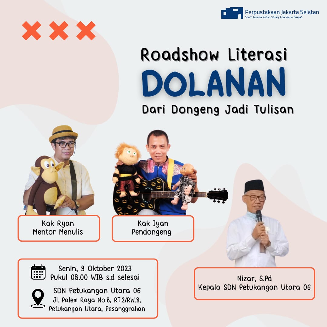 Roadshow Literasi "DOLANAN" Dari Dongeng Jadi Tulisan Di SDN Petukangan Utara 06