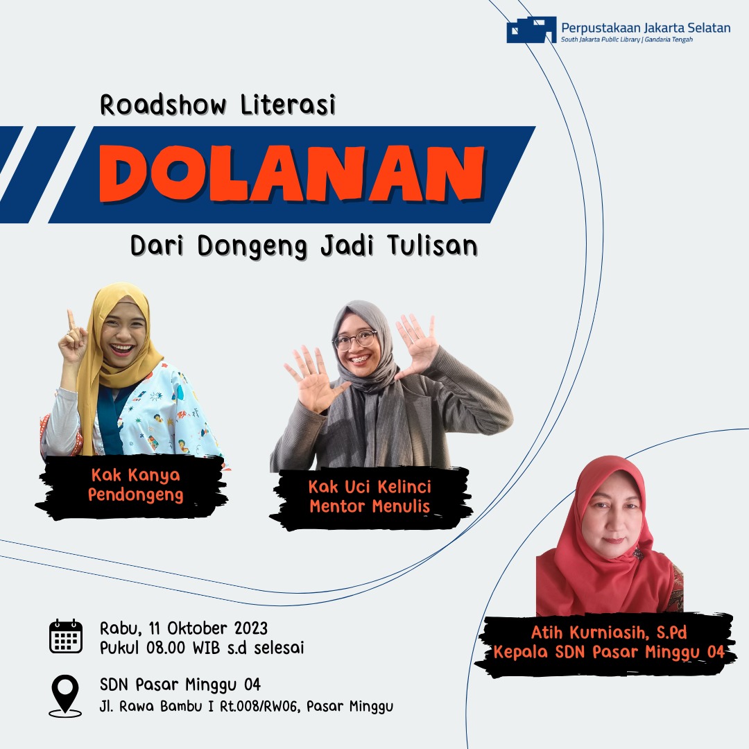 Roadshow Literasi "DOLANAN" Dari Dongeng Jadi Tulisan Di SDN Pasar Minggu 04