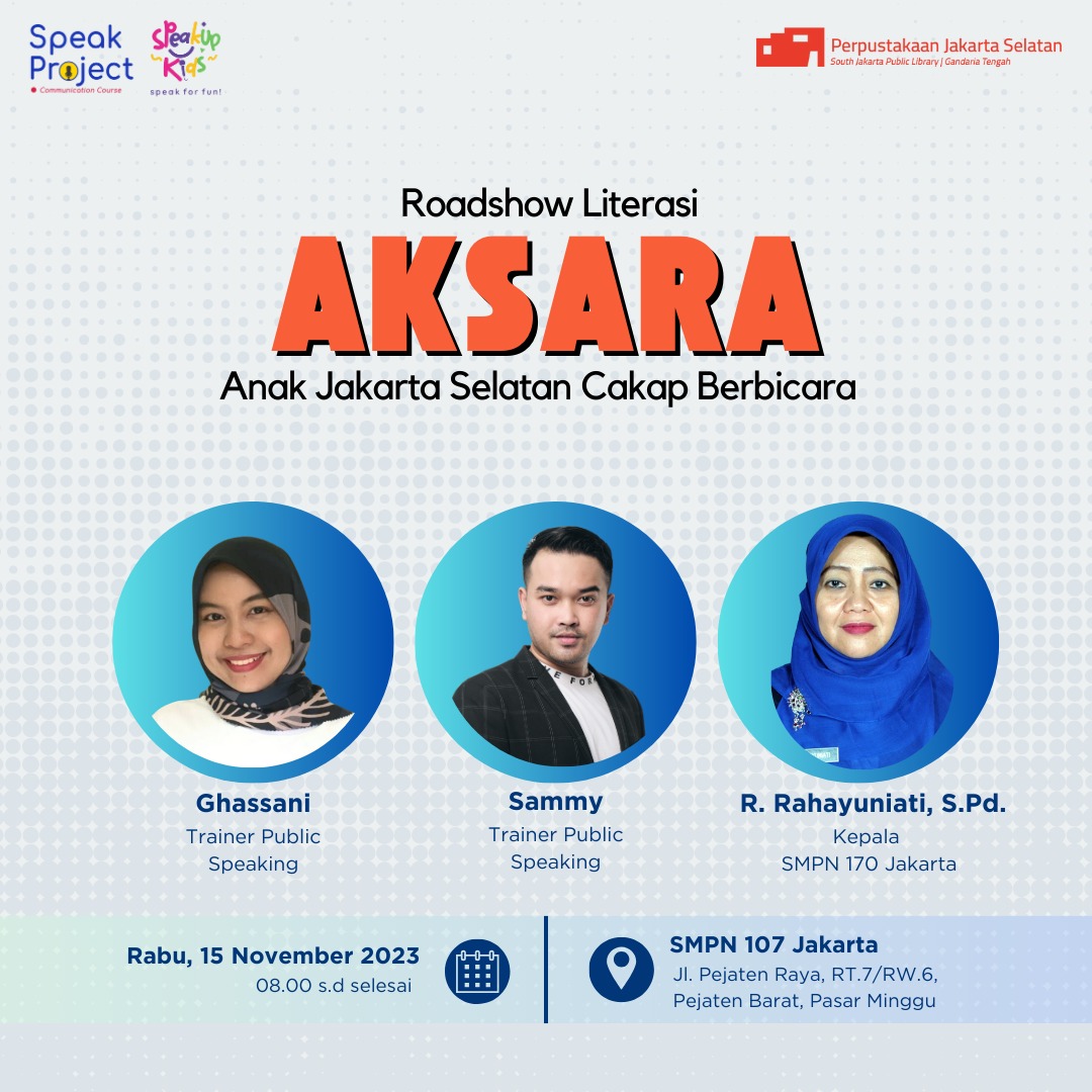 Roadshow Literasi "AKSARA" Anak Jakarta Selatan Cakap Berbicara Di 107 Jakarta