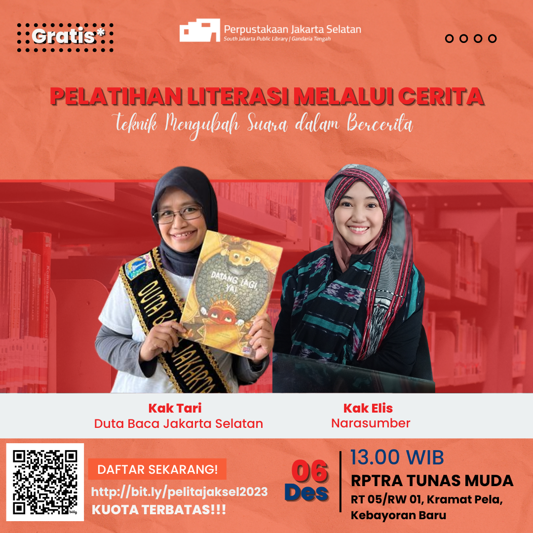 Pelita (Pelatihan Literasi Melalui Cerita) Bersama Duta Baca Jakarta Selatan & Kak Elis : Teknis Mengubah Suara Dalam Bercerita