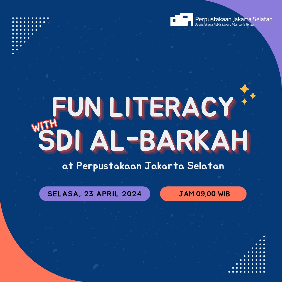 Fun Literacy With SDIT Al Barkah At Perpustakaan Jakarta Selatan