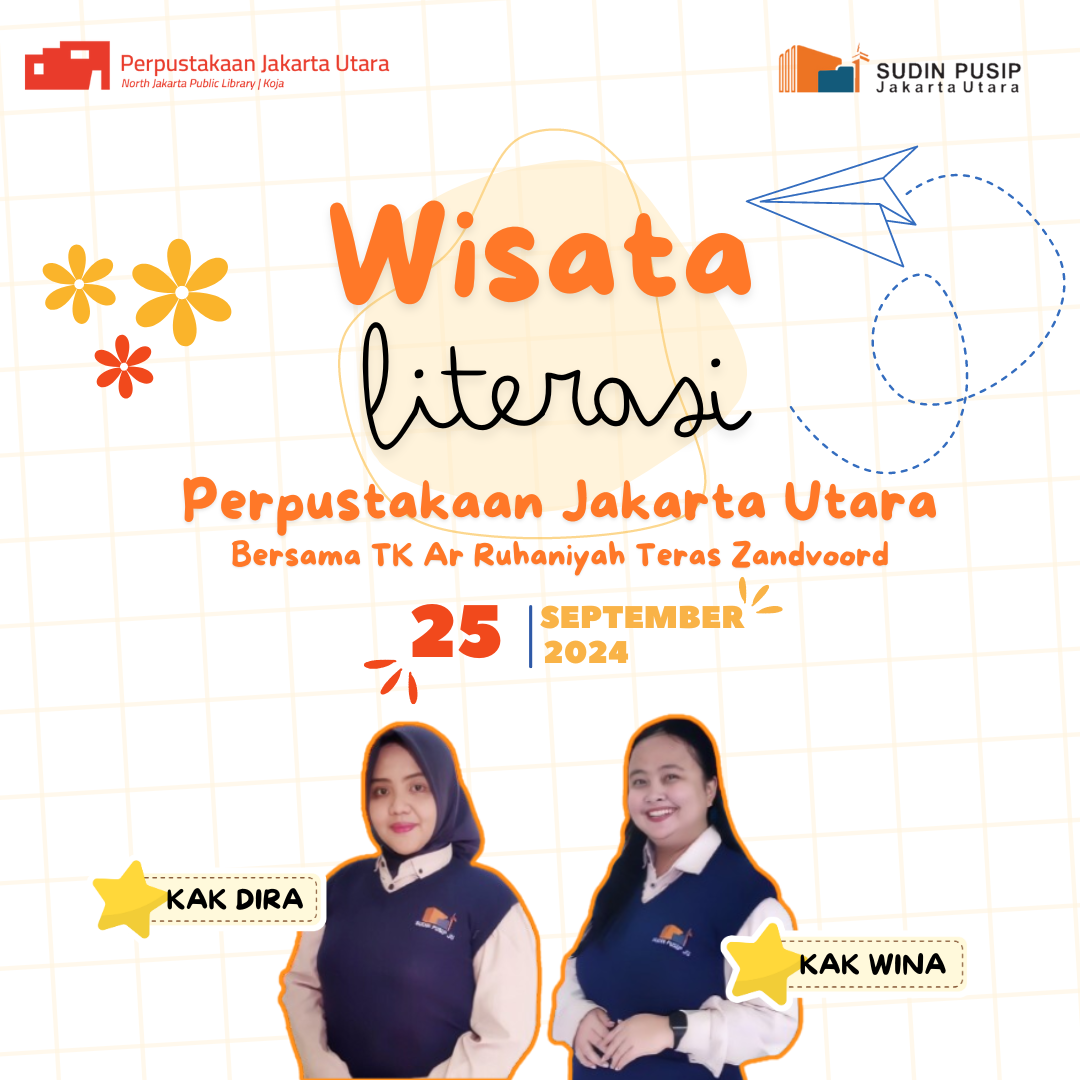 Wisata Literasi : Kunjungan Ke Perpustakaan Jakarta Utara Bersama