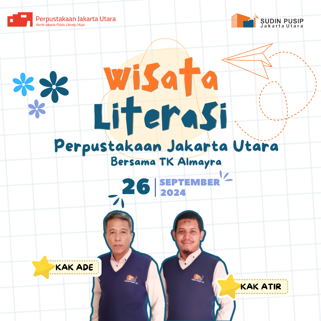 Wisata Literasi : Kunjungan Ke Perpustakaan Jakarta Utara Bersama Almayra