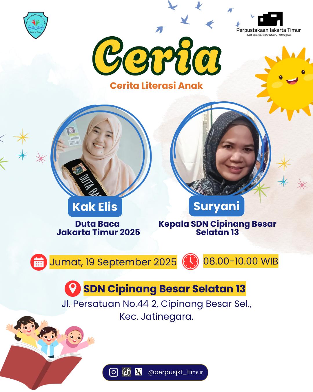 CERIA: Cerita Literasi Anak Bersama Duta Baca Jakarta Timur Di SDN Cipinang Besar Selatan 13