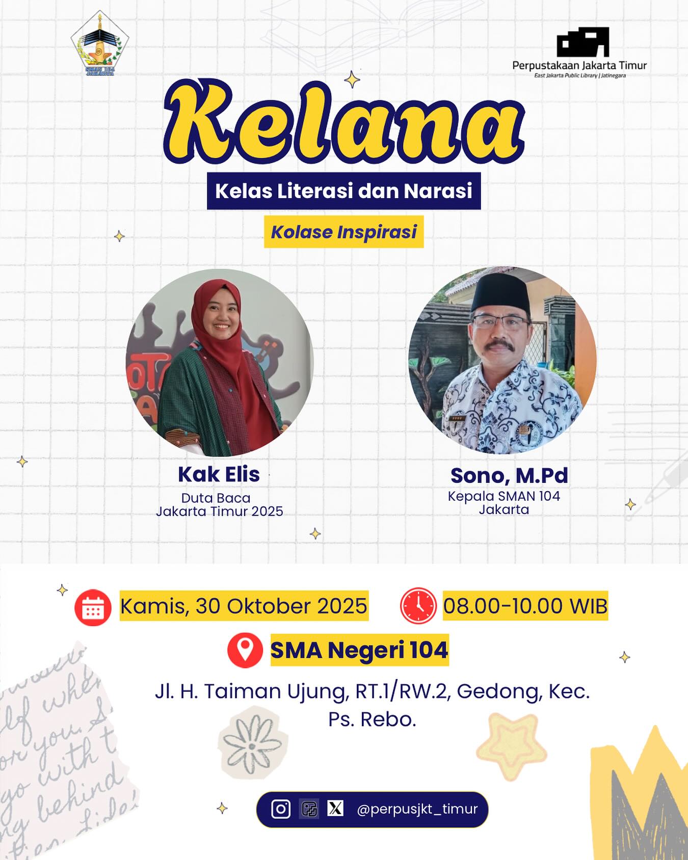 KELANA — Kelas Literasi Dan Narasi Tema: Kolase Inspirasi Bersama Duta Baca Jakarta Timur Di SMA Negeri 104 Jakarta